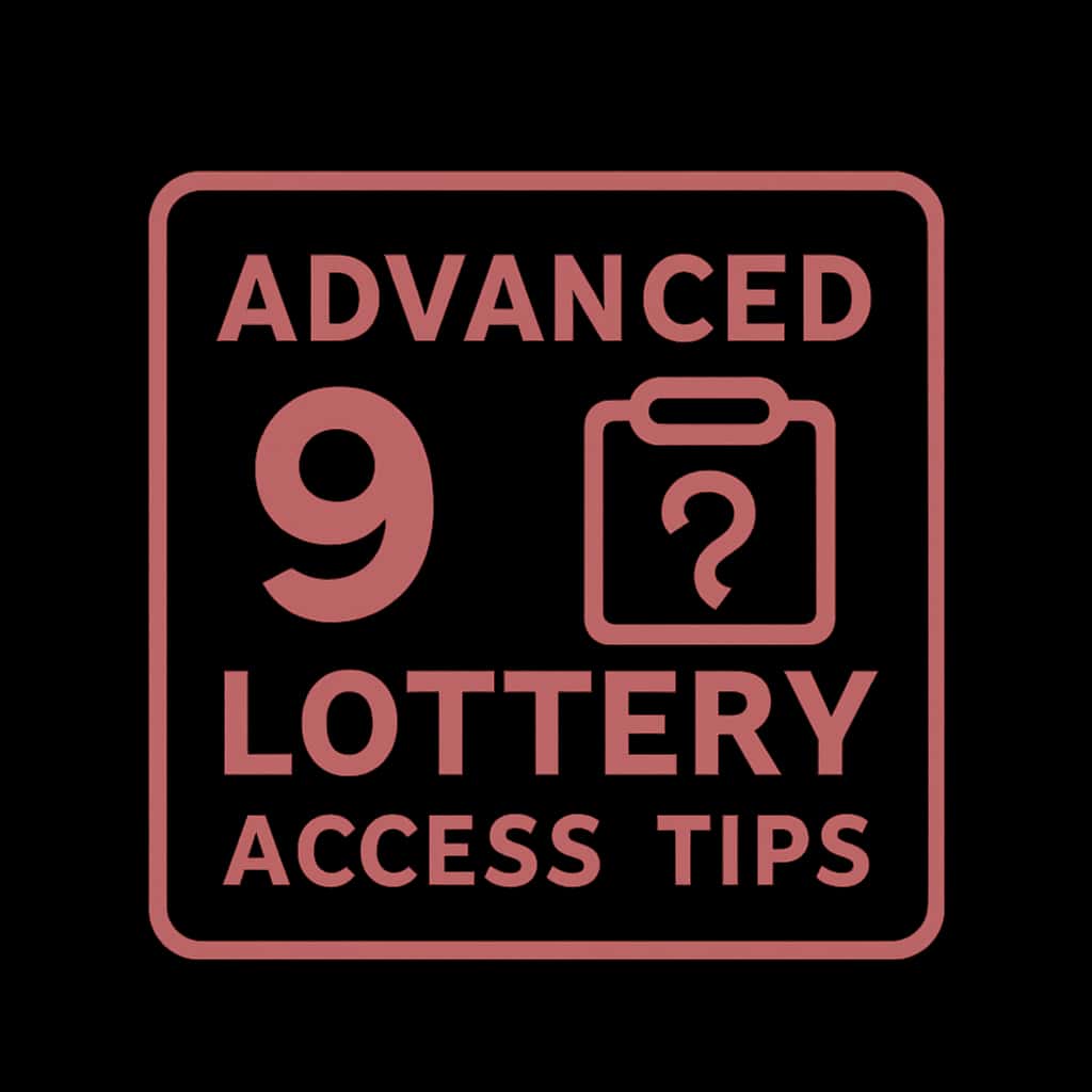 Badge concept for Advanced 9 Lottery Access Tips.