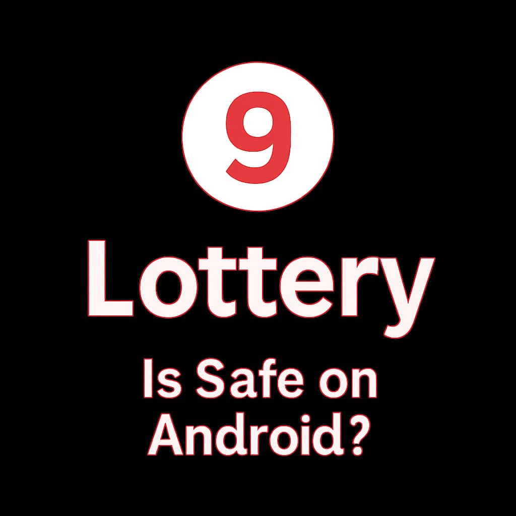 A professional badge representing the safety guide for the 9 Lottery app on Android.